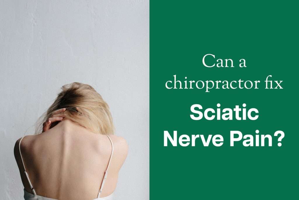 Can a chiropractor fix sciatic nerve pain? • Copa Chiropractic Wales