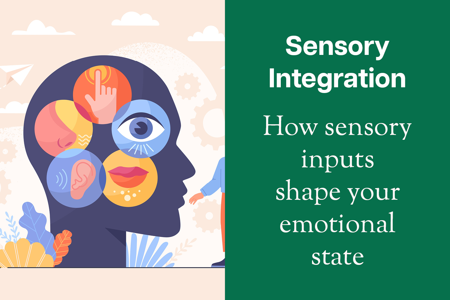 The Sensory Body: How Touch, Pressure and Movement Shape Your Emotional State